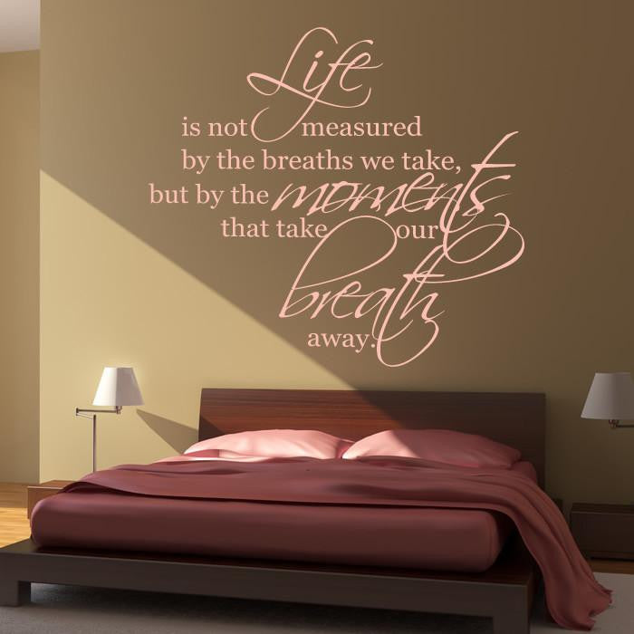 Life is not measured by the breaths we take Wall Art Sticker | Apex Stickers