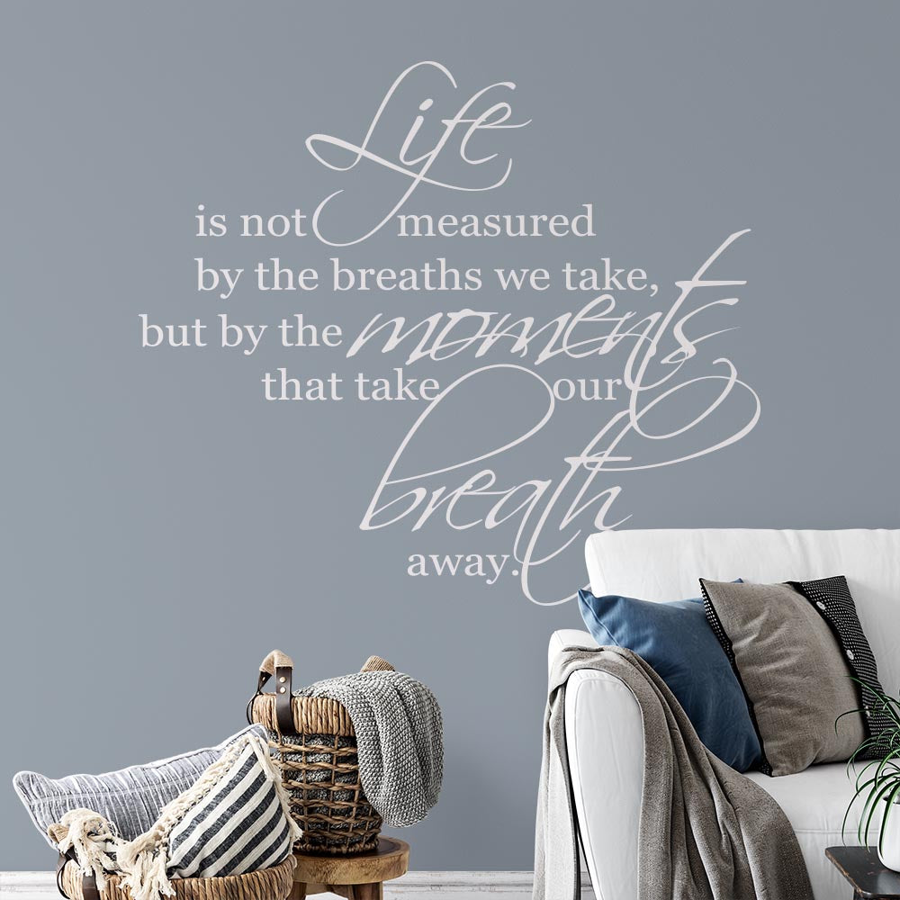 Life is not measured by the breaths we take Wall Art Sticker | Apex Stickers