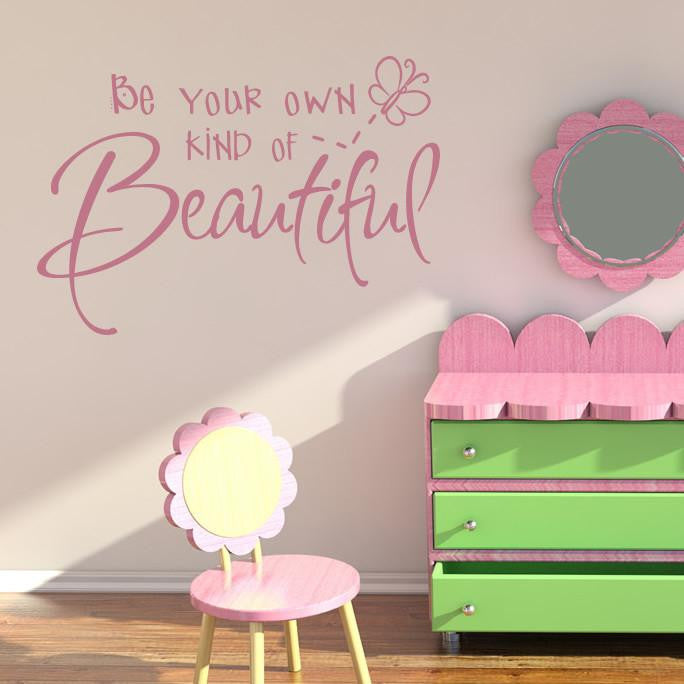 Be your own kind of Beautiful Wall Art Sticker | Apex Stickers