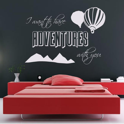 I want to have adventures with you hot air balloons Wall Art Sticker | Apex Stickers