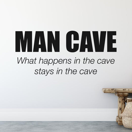 Man Cave What Happens In The Cave Wall Sticker | Apex Stickers