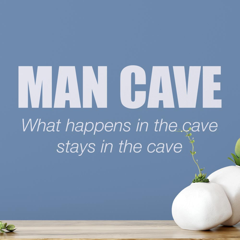 Man Cave What Happens In The Cave Wall Sticker | Apex Stickers