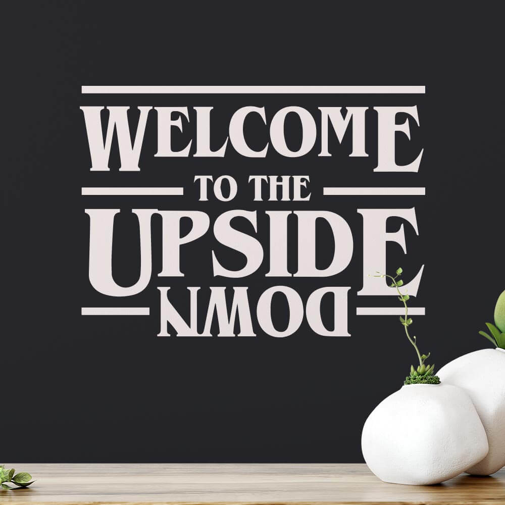 Welcome to the Upside Down Wall Sticker | Apex Stickers